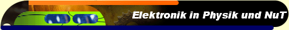 Elektronik in Physik und NuT